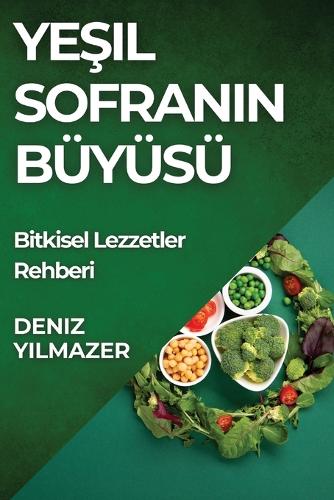 Yeşil Sofranın Büyüsü