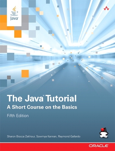 Java Tutorial, The: A Short Course on the Basics(Java Series)