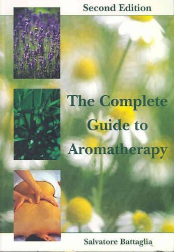 The Complete Guide to Aromatherapy