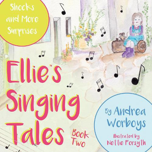 Ellie's Singing Tales: Book 2: Shocks and More Surprises