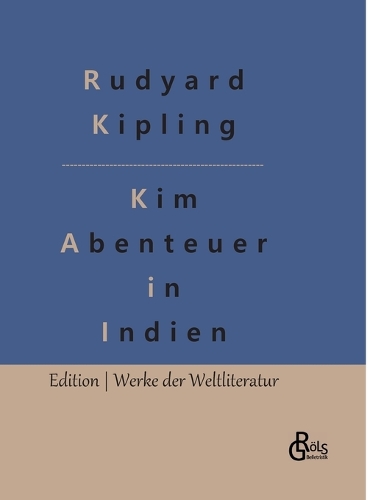 Kim: Ein Roman aus dem gegenwärtigen Indien (1901)