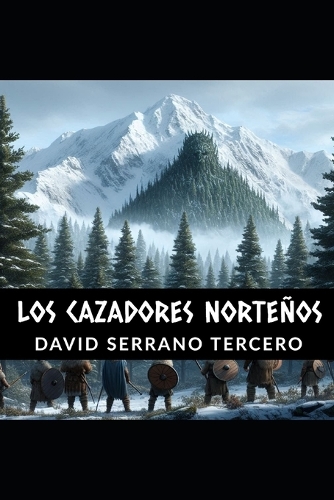 Los cazadores norteños