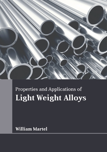 Properties and Applications of Light Weight Alloys