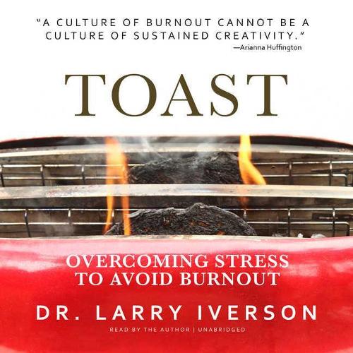 Toast Lib/E: Overcoming Stress to Avoid Burnout