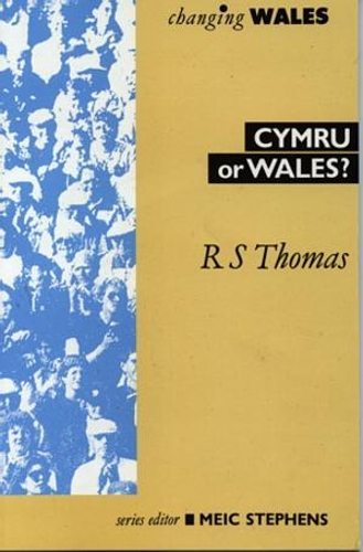Changing Wales Series: Cymru or Wales?
