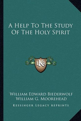 A Help To The Study Of The Holy Spirit