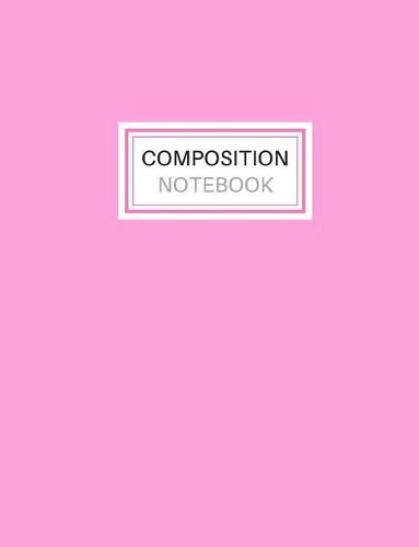 Composition Notebook: Blank Lined Notebook for School/Homework College Ruled Strong Pink