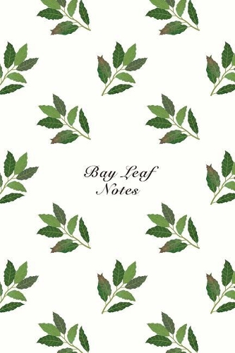 Bay Leaf Notes: 6"x9" Unruled Blank Notebook Watercolor Texture Design Vegetable Food Ingredient Pattern Cover. Matte Softcover Note Book Journal
