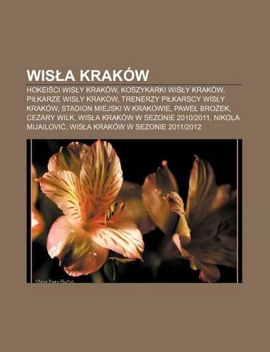 Wis a Krakow: Hokei CI Wis y Krakow, Koszykarki Wis y Krakow, Pi Karze Wis y Krakow, Trenerzy Pi Karscy Wis y Krakow
