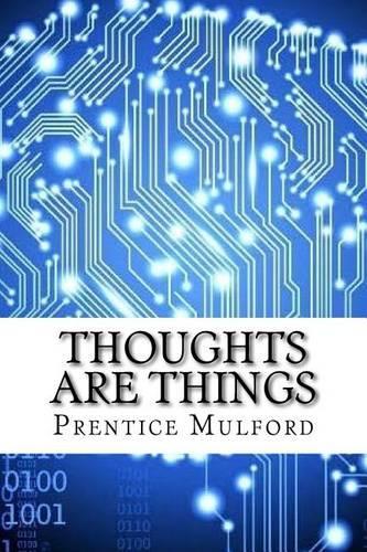 Thoughts are Things