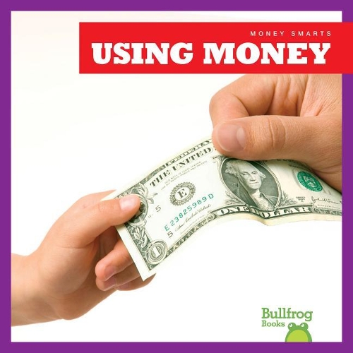 Using Money: (Money Smarts)