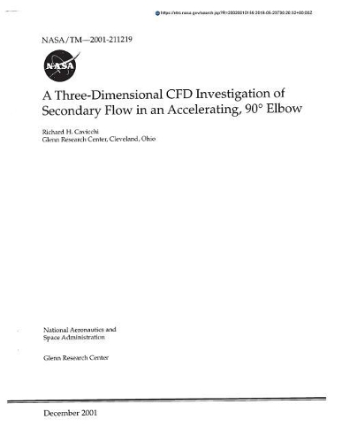 A Three-Dimensional Cfd Investigation of Secondary Flow in an Accelerating, 90 Deg Elbow