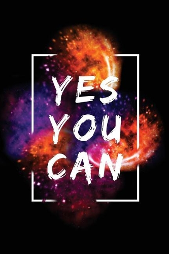 Yes You Can: (1 Motivational Planner, 168 Pages, 6x9)