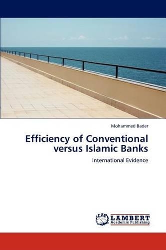 Efficiency of Conventional versus Islamic Banks