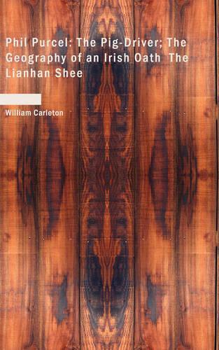Phil Purcel the Pig-Driver; The Geography of an Irish Oath the Lianhan Shee