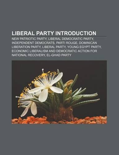 Liberal Party Introduction: New Patriotic Party, Liberal Democratic Party, Independent Democrats, Parti Rouge, Dominican Liberation Party