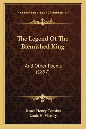 The Legend Of The Blemished King