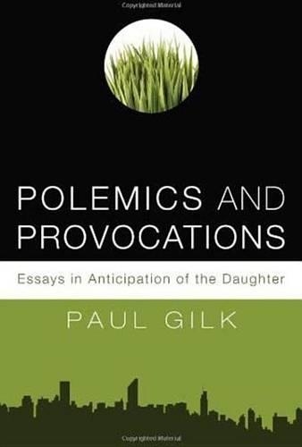 Polemics and Provocations