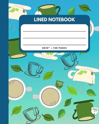 Lined Notebook: Tea Party Blue Cover 8x10" 120 Pages Wide Ruled Paper, Inspirational Journal & Doodle Diary, School Book Supplies