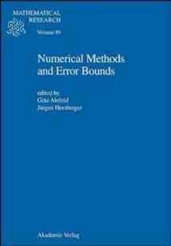 Numerical Methods and Error Bounds: Proceedings of the Imacs-Gamm International Symposium on Numerical Methods and Error Bounds, Held in Oldenburg, Germany, from 9th to 12th July, 1995(89 Mathematical research)