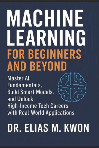Machine Learning for Beginners and Beyond