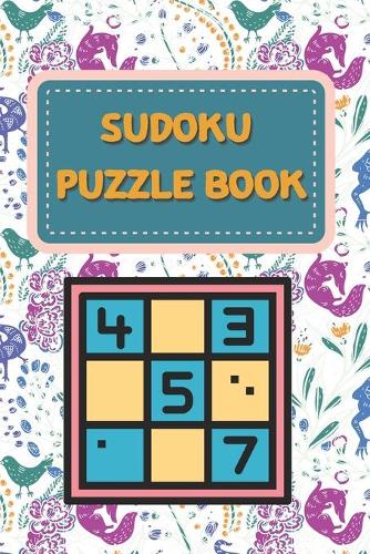 Sudoku Puzzle Book: sudoku activity book, sudoku for adults, easy sudoku puzzle books for adults, easy sudoku puzzle books for kids, easy sudoku puzzle books for senior
