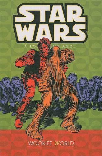 Wookiee World: (06 Star Wars: A Long Time Ago (Pb))