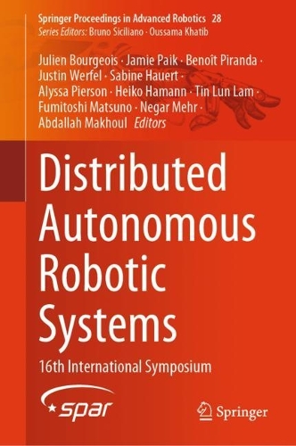 Distributed Autonomous Robotic Systems: 16th International Symposium(28 Springer Proceedings in Advanced Robotics)