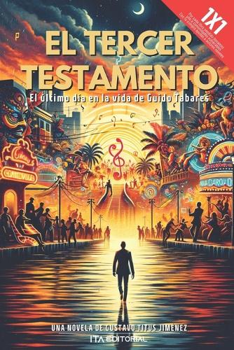 El tercer testamento: El último día en la vida de Guido Tabares