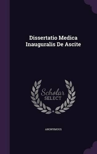 Dissertatio Medica Inauguralis de Ascite