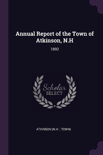 Annual Report of the Town of Atkinson, N.H