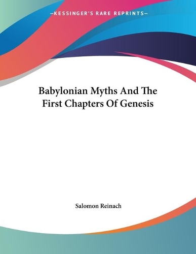 Babylonian Myths And The First Chapters Of Genesis