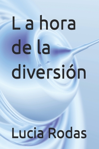 L a hora de la diversión