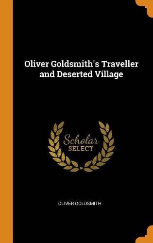 Oliver Goldsmith's Traveller and Deserted Village