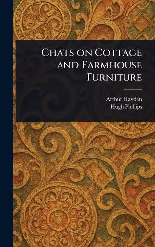 Chats on Cottage and Farmhouse Furniture