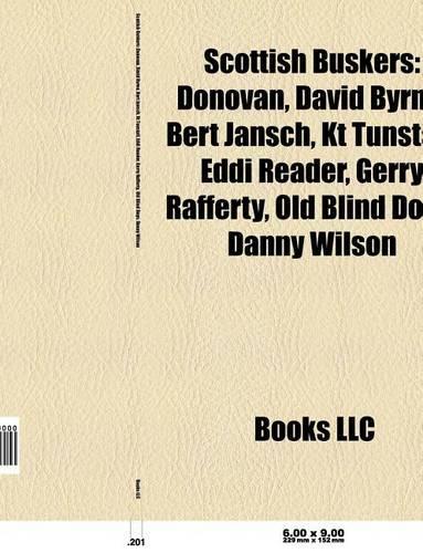 Scottish Buskers: Donovan, David Byrne, Gerry Rafferty, Bert Jansch, Kt Tunstall, Eddi Reader, Old Blind Dogs, Danny Wilson, Jimmy Cooper