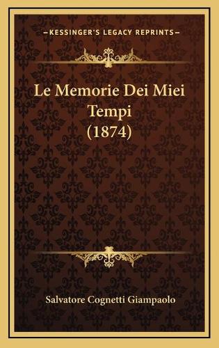 Le Memorie Dei Miei Tempi (1874)