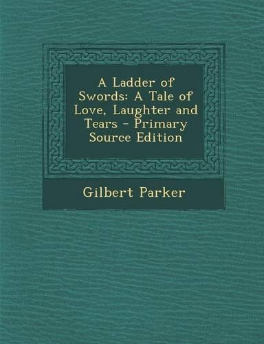 A Ladder of Swords: A Tale of Love, Laughter and Tears