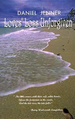 Loves' Loss Unforgiven