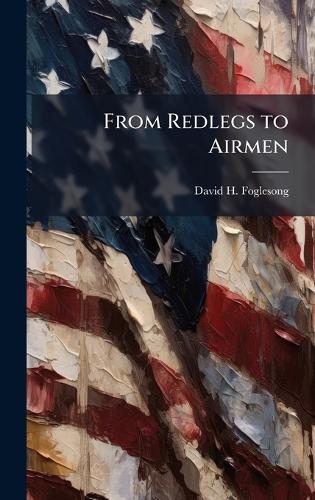 From Redlegs to Airmen