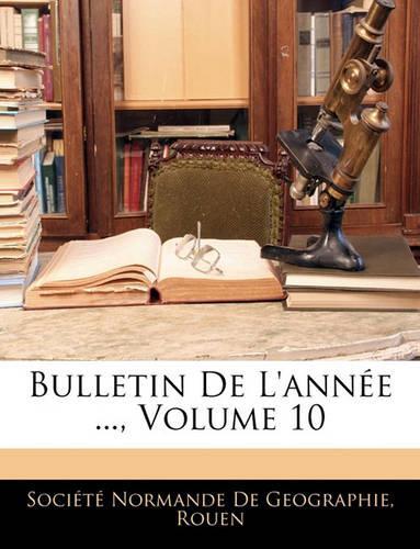 Bulletin de l'Année ..., Volume 10