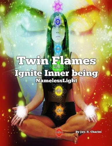 Twin Flames Ignite Inner Being - Namelesslight