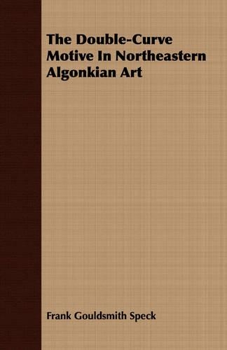 The Double-Curve Motive In Northeastern Algonkian Art