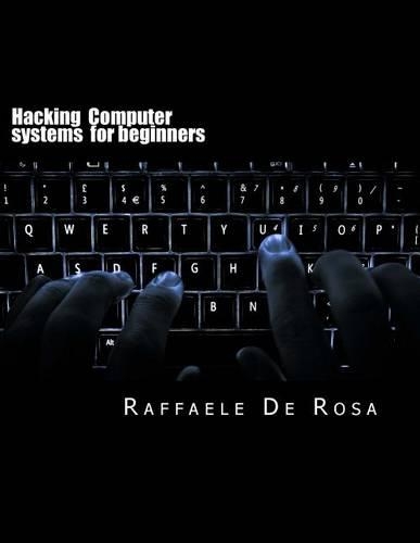 Hacking Computer systems for beginners