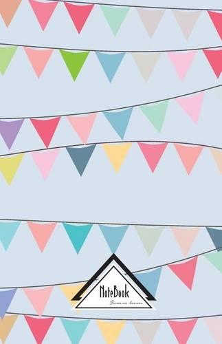 Notebook Journal Dot-Grid, Graph Grid, Lined, Blank No lined: Colorful Garland Flag Hanging in the Party Blue Themes: Small Pocket Notebook Dream Journal Diary, 120 pages, 5.5" x 8.5"(Blank Notebook Journal)
