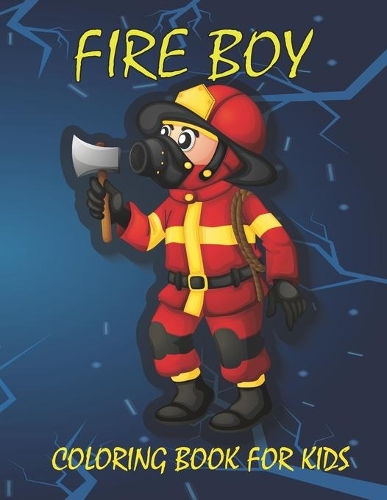 Fire Boy Coloring Book for Kids