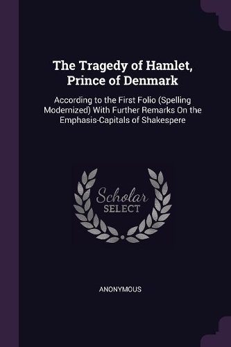 The Tragedy of Hamlet, Prince of Denmark