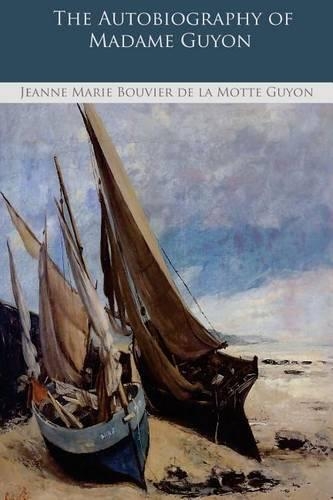 The Autobiography of Madame Guyon