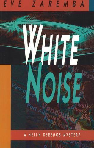 White Noise: A Helen Keremos Mystery