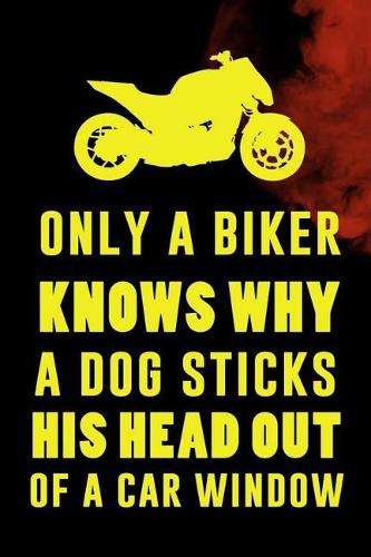 Only Biker Knows Why A Dog Sticks His Head Out Of A Car Window
